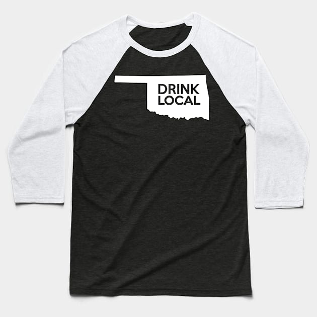 Oklahoma Drink Local OK Baseball T-Shirt by mindofstate